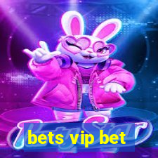 bets vip bet